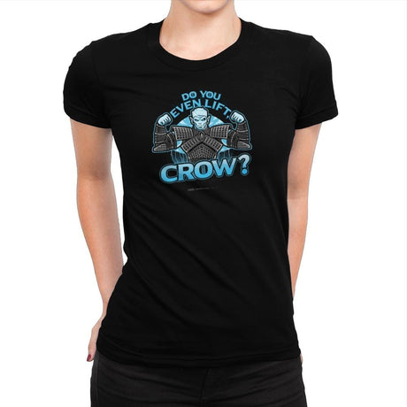 Do You Even Lift, Crow? Exclusive - Womens Premium T-Shirts RIPT Apparel 3x-large / Indigo
