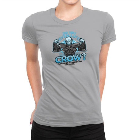 Do You Even Lift, Crow? Exclusive - Womens Premium T-Shirts RIPT Apparel Small / Heather Grey