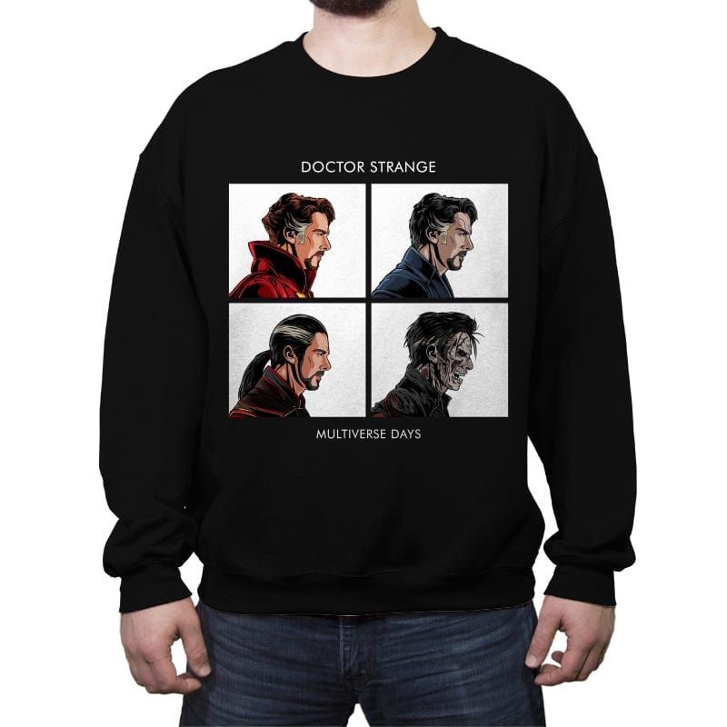 Doctor of Multiverse Days - Crew Neck Sweatshirt Crew Neck Sweatshirt RIPT Apparel Small / Black