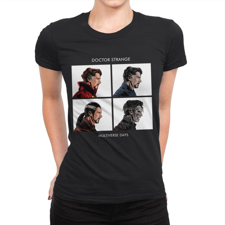 Doctor of Multiverse Days - Womens Premium T-Shirts RIPT Apparel Small / Black