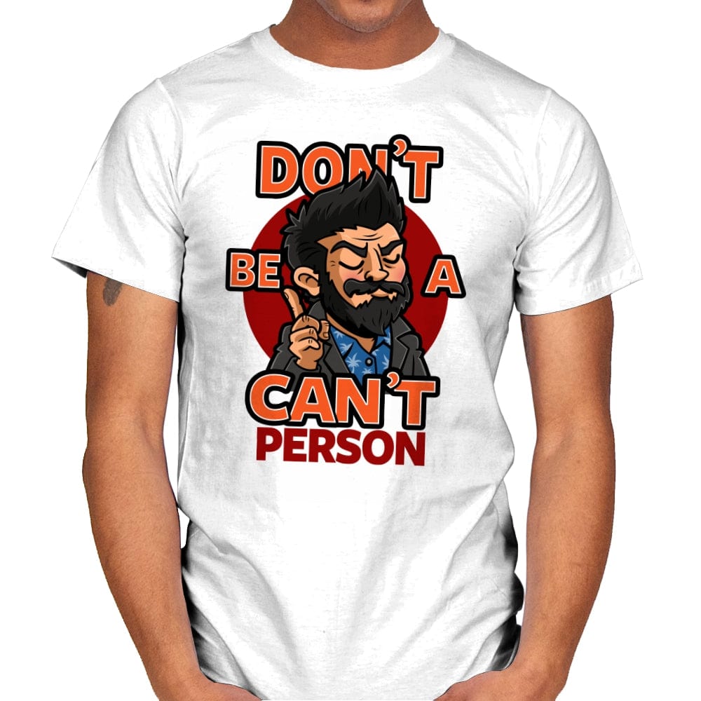 Don't be a Can't Person - Mens T-Shirts RIPT Apparel Small / White