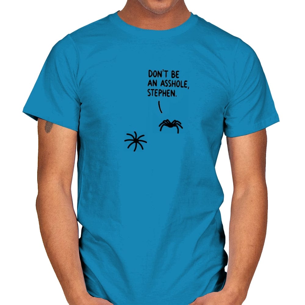 Don't be an Ashole, Stephen - Mens T-Shirts RIPT Apparel Small / Sapphire