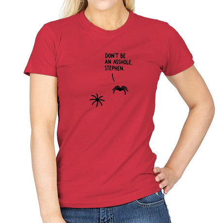 Don't be an Ashole, Stephen - Womens T-Shirts RIPT Apparel Small / Red
