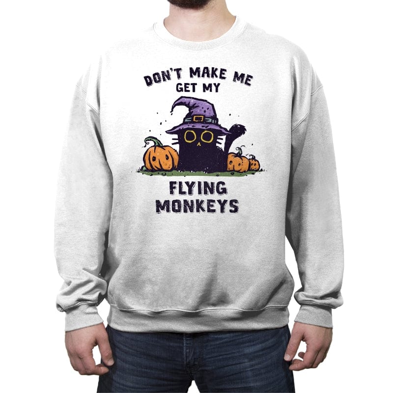 Don't Make Me Get My Flying Monkeys - Crew Neck Sweatshirt Crew Neck Sweatshirt RIPT Apparel Small / White