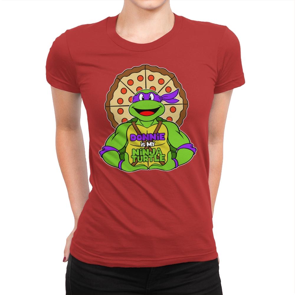 Donnie is my Turtle (My Purple Ninja Turtle) - Womens Premium T-Shirts RIPT Apparel Small / Red