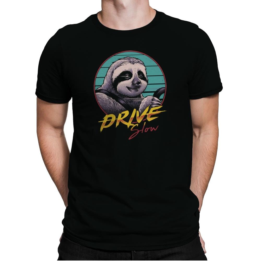 Drive Slow - Mens Premium T-Shirts RIPT Apparel Small / Black