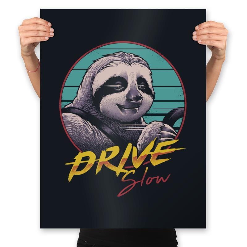 Drive Slow - Prints Posters RIPT Apparel 18x24 / Black