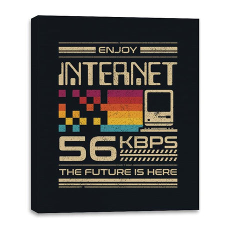 Enjoy Internet 56 Kbps - The Future is Here - Canvas Wraps Canvas Wraps RIPT Apparel 16x20 / Black