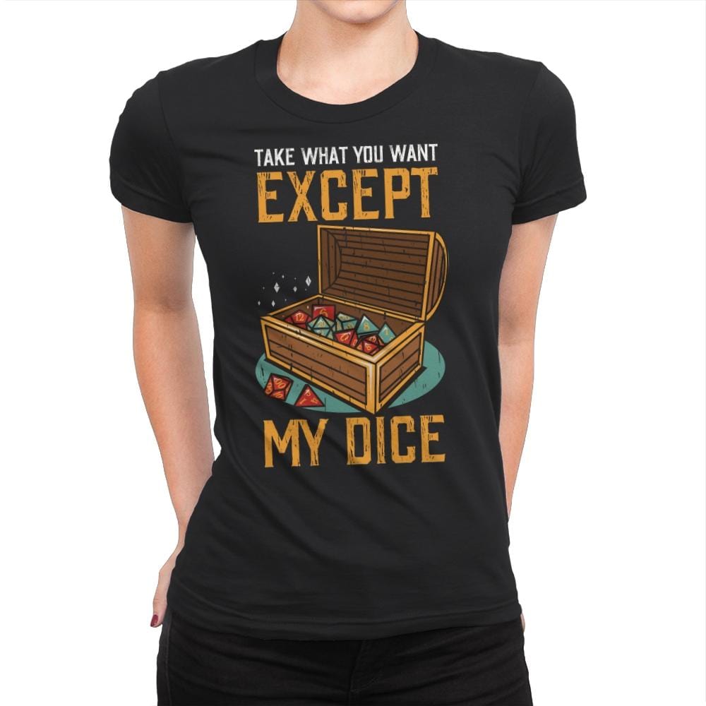 Except My Dice - Womens Premium T-Shirts RIPT Apparel Small / Black
