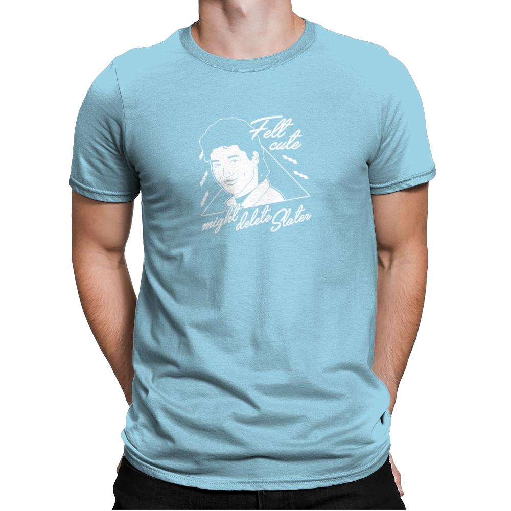 Felt Cute Might Delete AC - Mens Premium T-Shirts RIPT Apparel Small / Light Blue