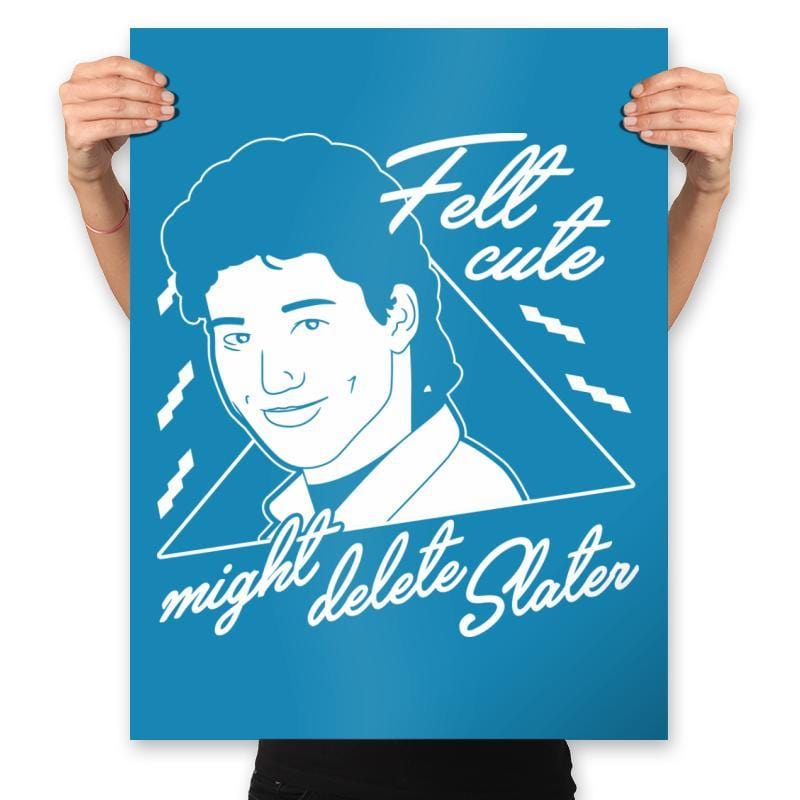 Felt Cute Might Delete AC - Prints Posters RIPT Apparel 18x24 / Sapphire