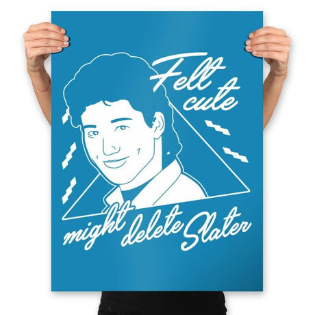 Felt Cute Might Delete AC - Prints Posters RIPT Apparel 18x24 / Sapphire