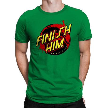 Finish Him! - Mens Premium T-Shirts RIPT Apparel Small / Kelly