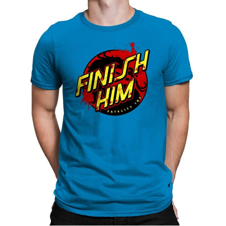 Finish Him! - Mens Premium T-Shirts RIPT Apparel Small / Turqouise