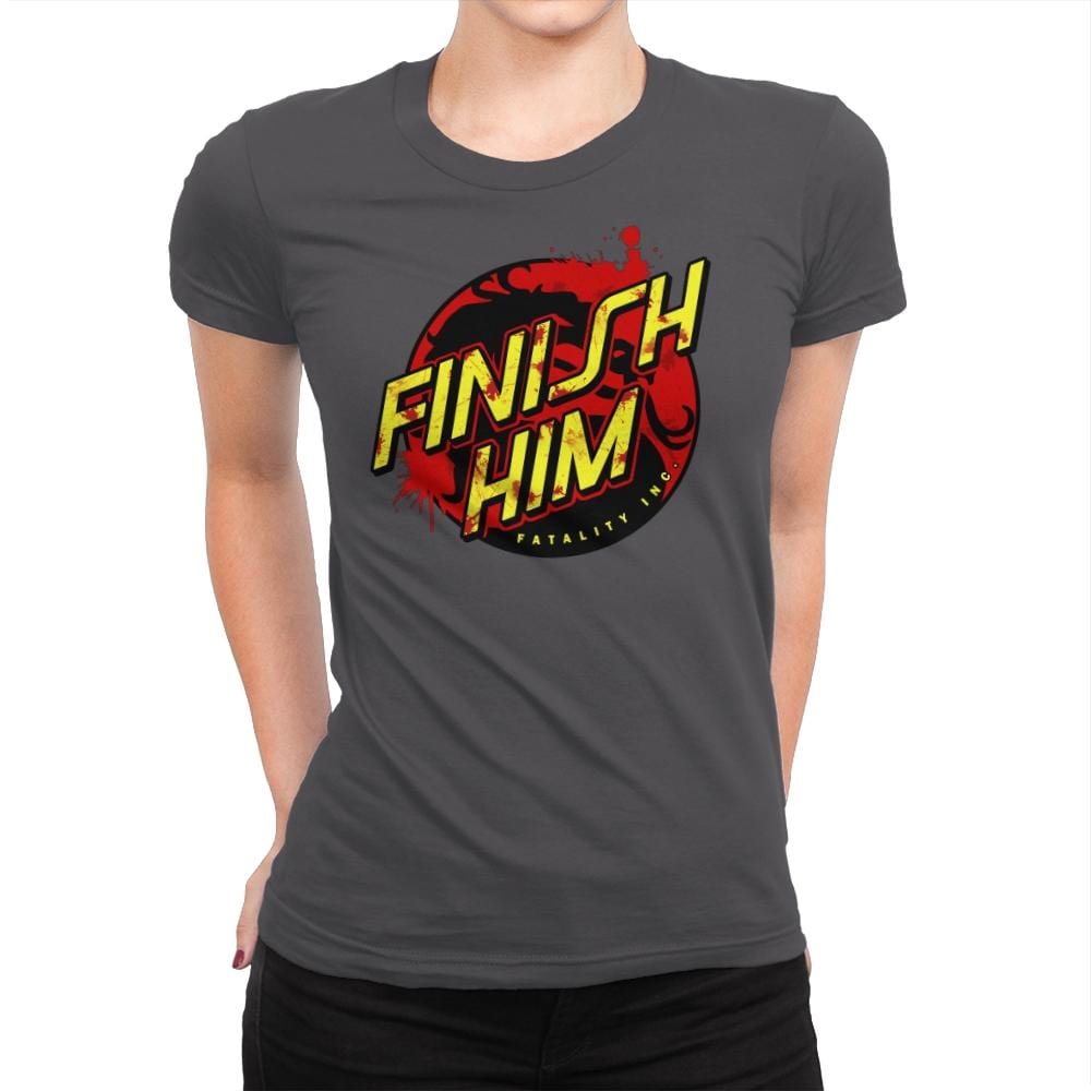 Finish Him! - Womens Premium T-Shirts RIPT Apparel Small / Heavy Metal