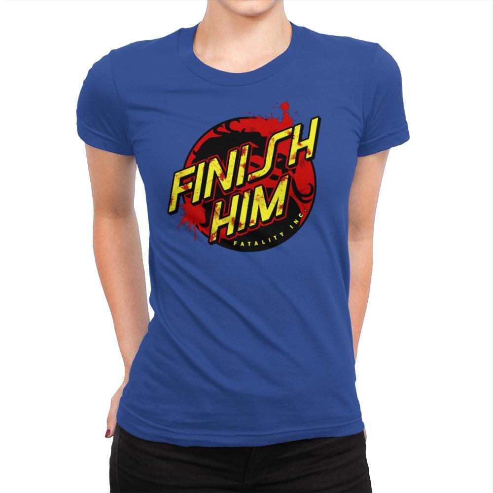 Finish Him! - Womens Premium T-Shirts RIPT Apparel Small / Royal