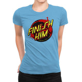 Finish Him! - Womens Premium T-Shirts RIPT Apparel Small / Turquoise