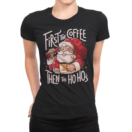 First the Coffee - Womens Premium T-Shirts RIPT Apparel Small / Black