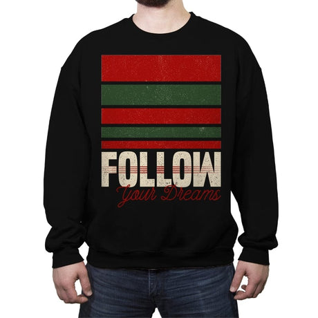 Follow Your Dreams - Inspirational Quote for Halloween - Crew Neck Sweatshirt Crew Neck Sweatshirt RIPT Apparel Small / Black