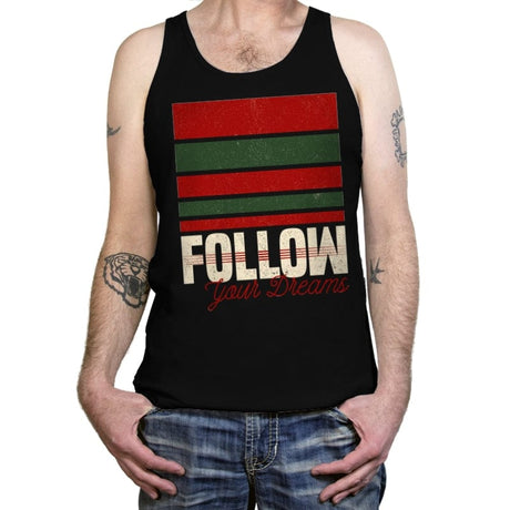 Follow Your Dreams - Inspirational Quote for Halloween - Tanktop Tanktop RIPT Apparel X-Small / Black