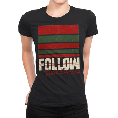 Follow Your Dreams - Inspirational Quote for Halloween - Womens Premium T-Shirts RIPT Apparel Small / Black