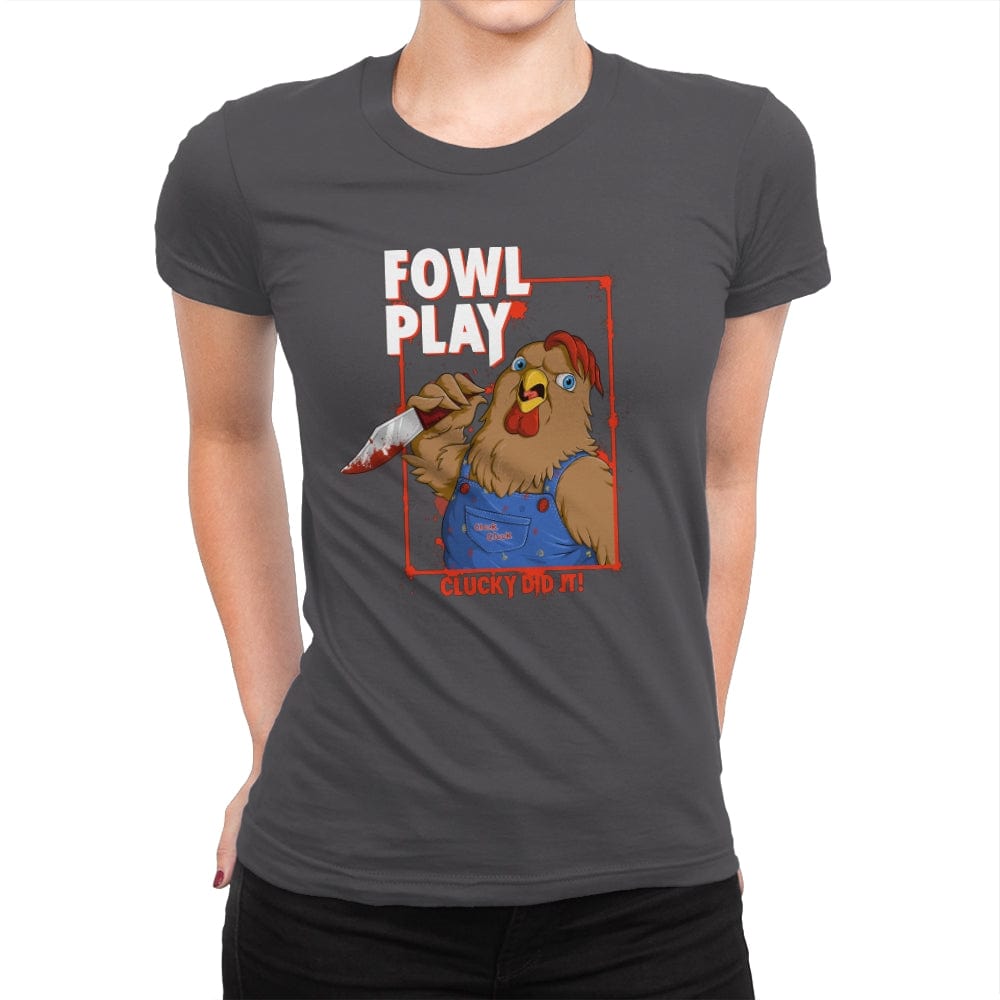 Fowl Play - Womens Premium T-Shirts RIPT Apparel Small / Heavy Metal