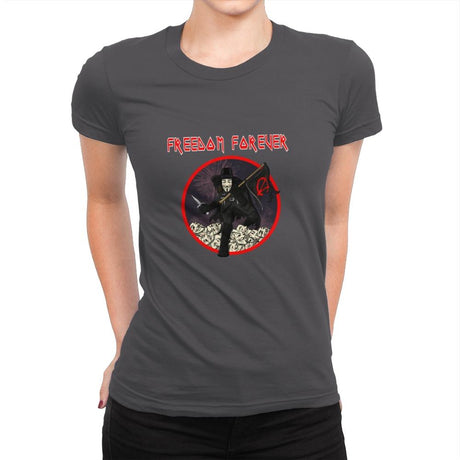 Freedom Forever - Womens Premium T-Shirts RIPT Apparel Small / Heavy Metal
