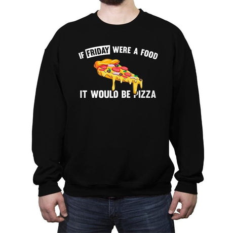 Friday Pizza - Crew Neck Sweatshirt Crew Neck Sweatshirt RIPT Apparel Small / Black