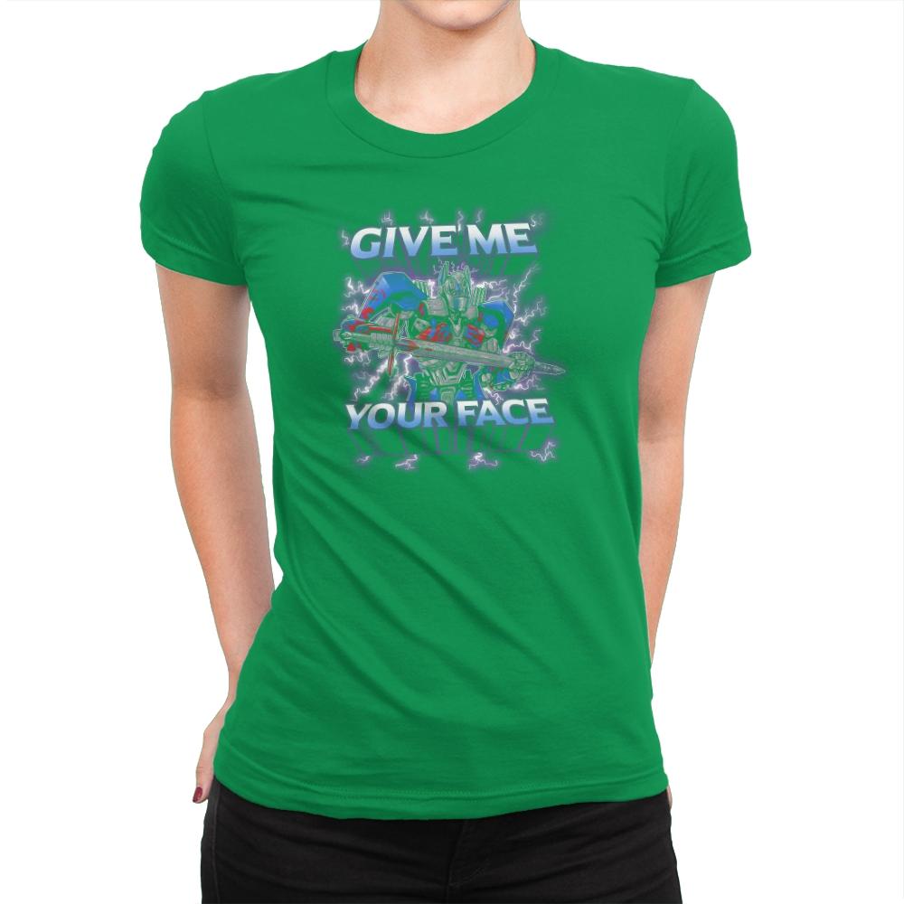 Give Me Your Face Exclusive - Womens Premium T-Shirts RIPT Apparel Small / Kelly Green