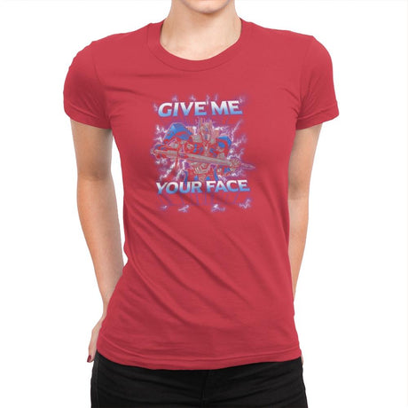 Give Me Your Face Exclusive - Womens Premium T-Shirts RIPT Apparel Small / Red