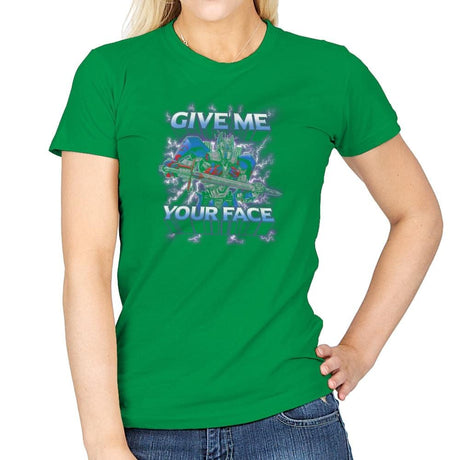 Give Me Your Face Exclusive - Womens T-Shirts RIPT Apparel Small / Irish Green