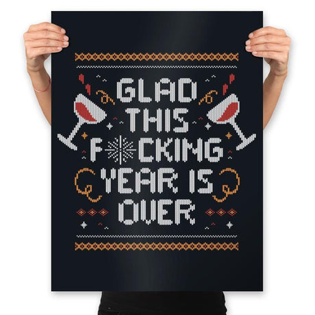 Glad this Fucking Year is Over - Prints Posters RIPT Apparel 18x24 / Black