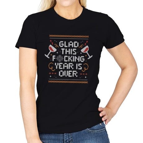 Glad this Fucking Year is Over - Womens T-Shirts RIPT Apparel Small / Black