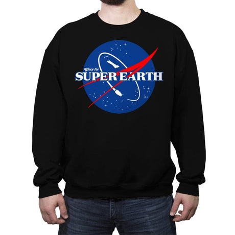 Glory for Super Earth - Crew Neck Sweatshirt Crew Neck Sweatshirt RIPT Apparel Small / Black