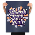 Go ask your Dad - Prints Posters RIPT Apparel 18x24 / Navy