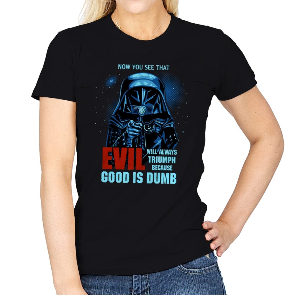 Good is Dumb - Womens T-Shirts RIPT Apparel Small / Black