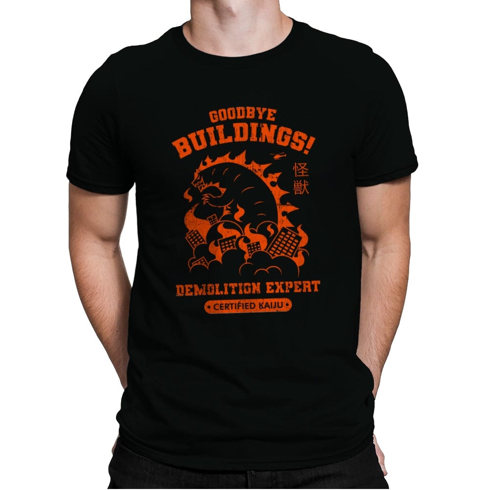 Goodbye Buildings! Demolition Expert Kaiju - Mens Premium T-Shirts RIPT Apparel Small / Black