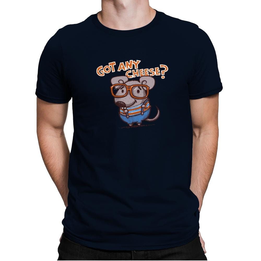 Got Any Cheese? - Mens Premium T-Shirts RIPT Apparel Small / Midnight Navy