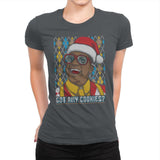Got Any Cookies - Ugly Holiday - Womens Premium T-Shirts RIPT Apparel Small / Heavy Metal