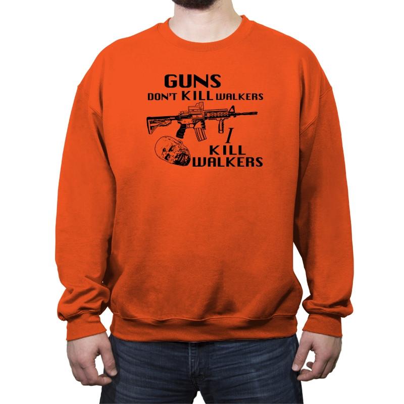 Guns Don't Kill Walkers - Crew Neck Sweatshirt Crew Neck Sweatshirt RIPT Apparel