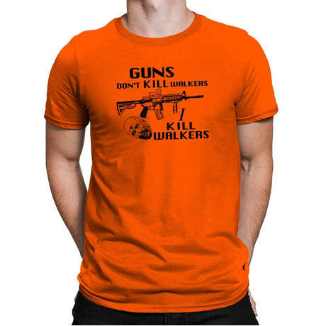 Guns Don't Kill Walkers Exclusive - Mens Premium T-Shirts RIPT Apparel Small / Classic Orange