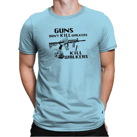 Guns Don't Kill Walkers Exclusive - Mens Premium T-Shirts RIPT Apparel Small / Light Blue