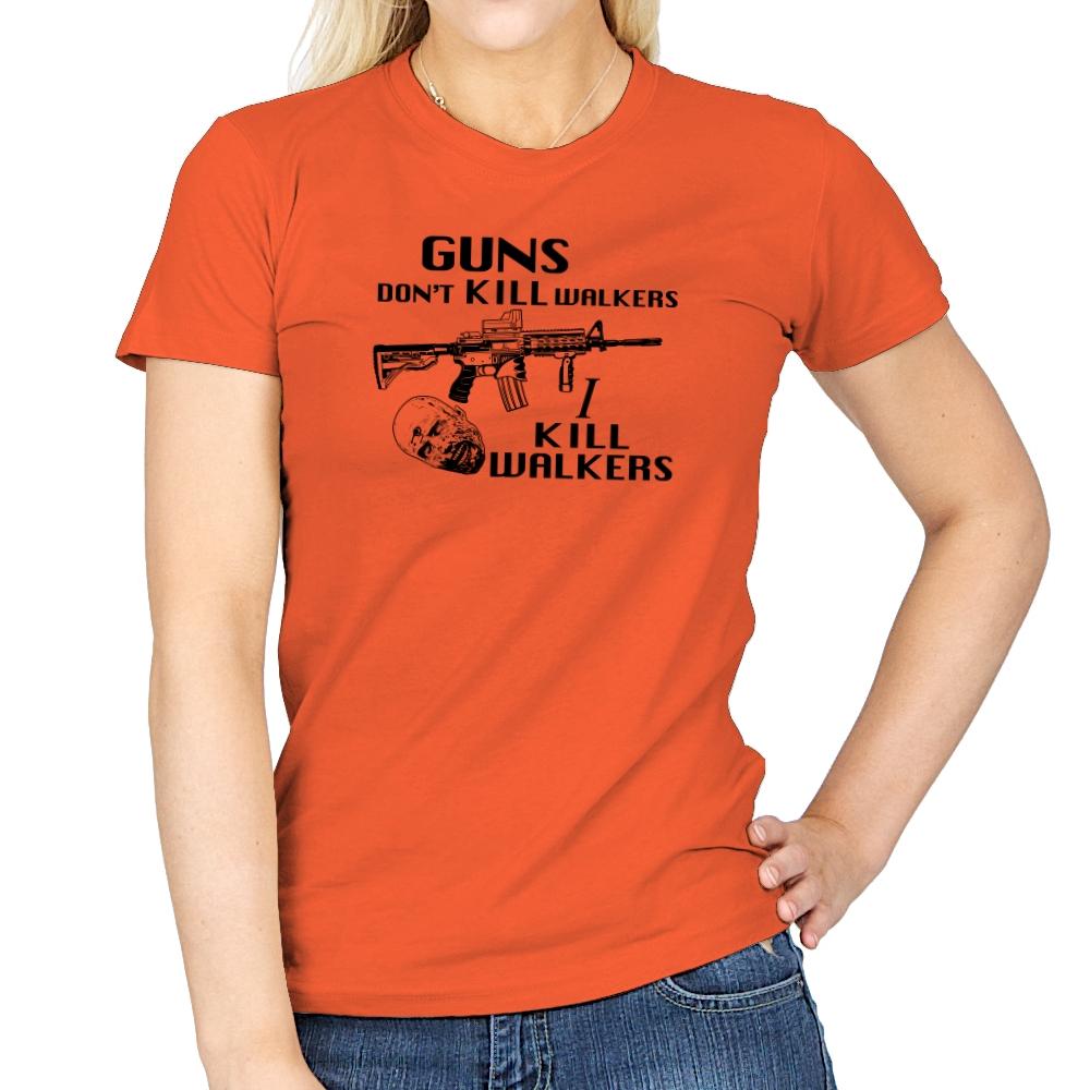 Guns Don't Kill Walkers Exclusive - Womens T-Shirts RIPT Apparel Small / Orange