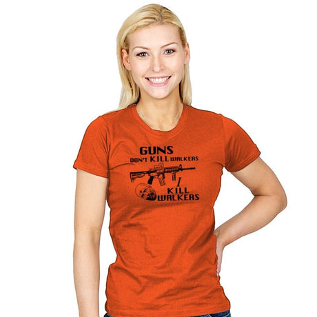 Guns Don't Kill Walkers - Womens T-Shirts RIPT Apparel