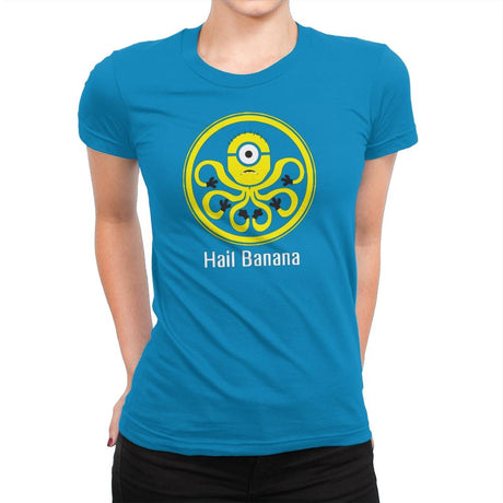 HAIL BANANA - Despicable Tees - Womens Premium T-Shirts RIPT Apparel Small / Turquoise