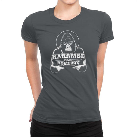 Harambe is my Homeboy Exclusive - Womens Premium T-Shirts RIPT Apparel Small / Heavy Metal