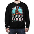 Here for the Food - Crew Neck Sweatshirt Crew Neck Sweatshirt RIPT Apparel Small / Black
