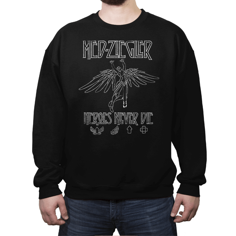 Heroes Never Die - Crew Neck Crew Neck RIPT Apparel