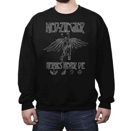 Heroes Never Die - Crew Neck Crew Neck RIPT Apparel