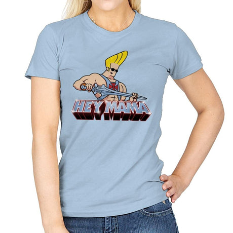 Hey Mama - Womens T-Shirts RIPT Apparel Small / Light Blue